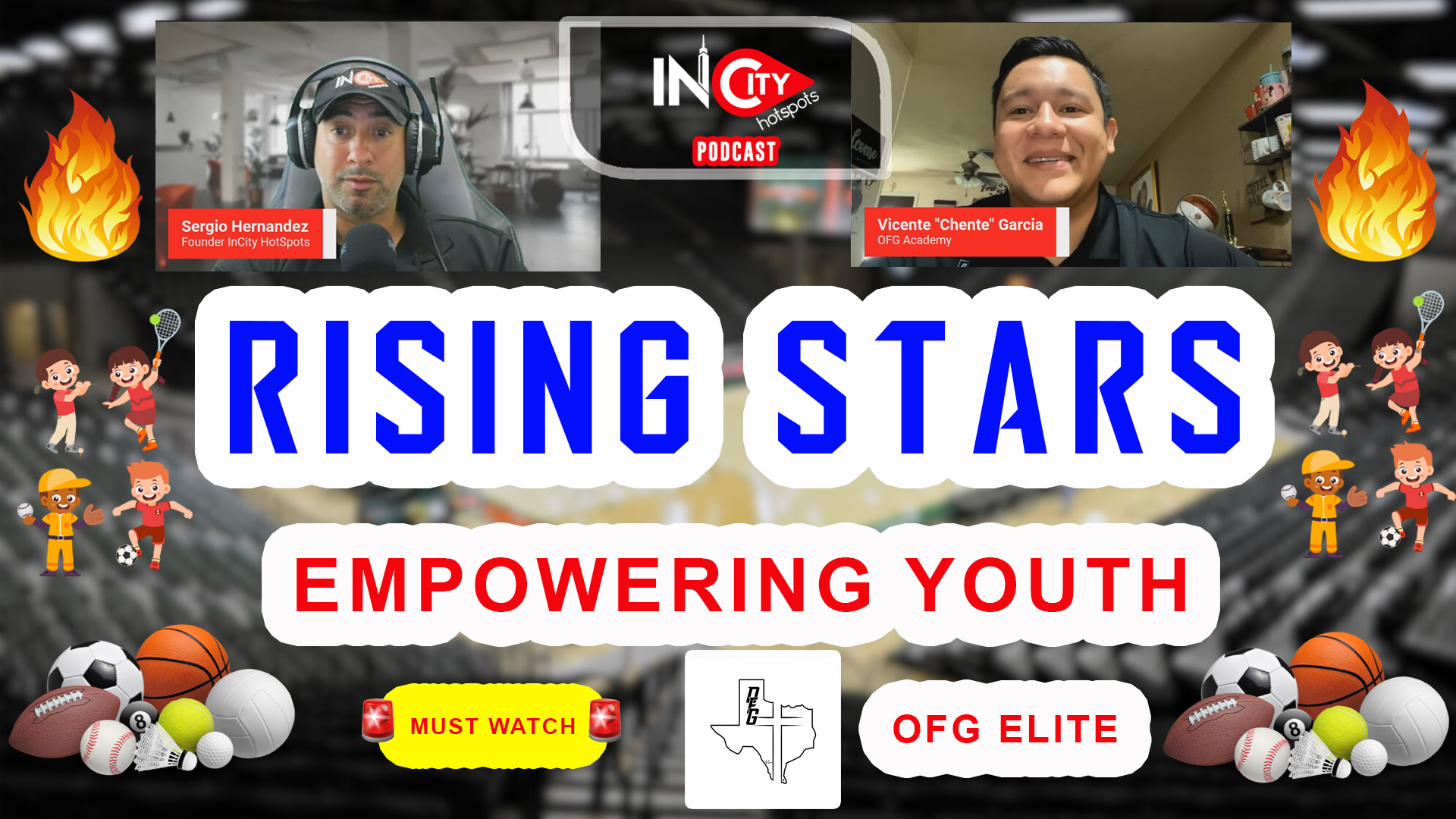 Rising Stars: Unlocking Potential | Vicente Garcia | OFG Elite Basketball | InCity HotSpots Podcast